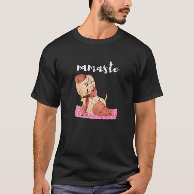 Yoga Dog Pose Namaste Spiritual Dog Owner Zen Work T-Shirt (Front)