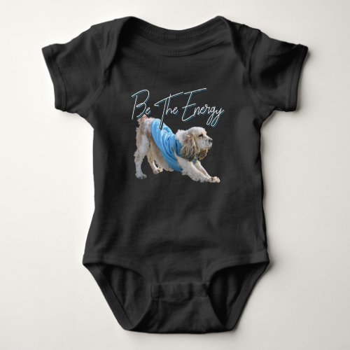 Yoga Downward Dog _ Be The Energy Quote Baby Bodysuit