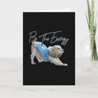 Yoga Downward Dog - Be The Energy Quote