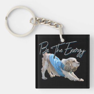Yoga Downward Dog - Be The Energy Quote Keychain