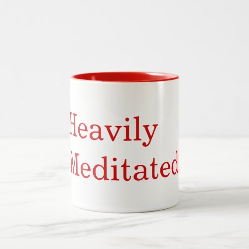 Yoga Fitness Heavily Meditated Two_Tone Coffee Mug