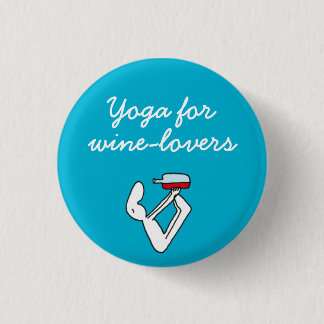 Yoga for Winelovers Blue Badge Pinback Button