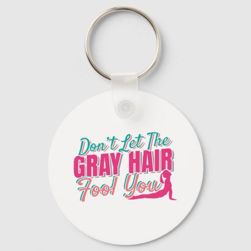 Yoga _ Funny Elderly Senior Gray Hair Quote Keychain