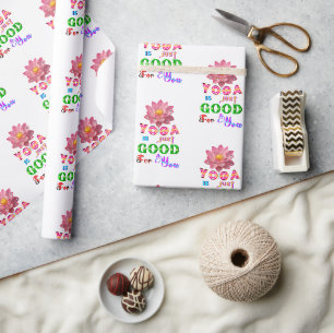 Yoga Gift Is Just Good For You Wrapping Paper