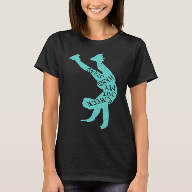 Yoga Gymnist Funny Check Out My Handstand Inversio T-Shirt (Front)