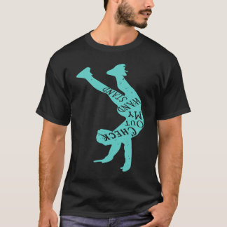 Yoga Gymnist Funny Check Out My Handstand Inversio T-Shirt