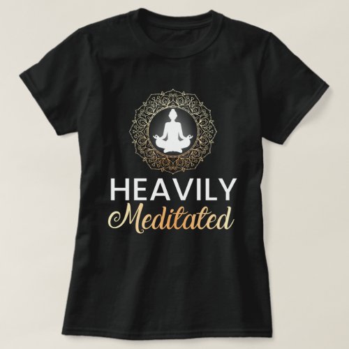 Yoga Heavily Meditated T_Shirt
