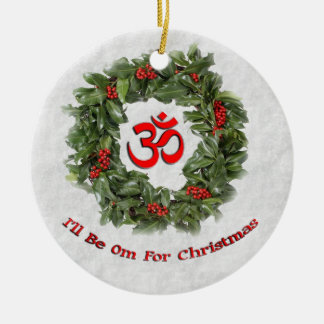 Yoga holiday ornament "I'll Be Om For Christmas"