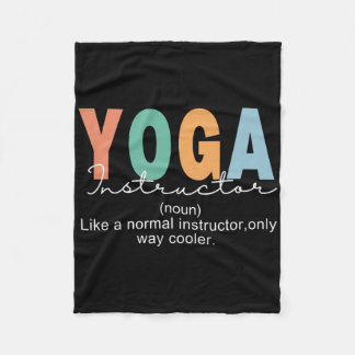 Yoga Instructor Definition Normal Only Cooler Teac Fleece Blanket