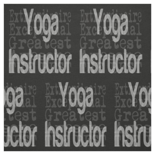 Yoga Instructor Extraordinaire Fabric