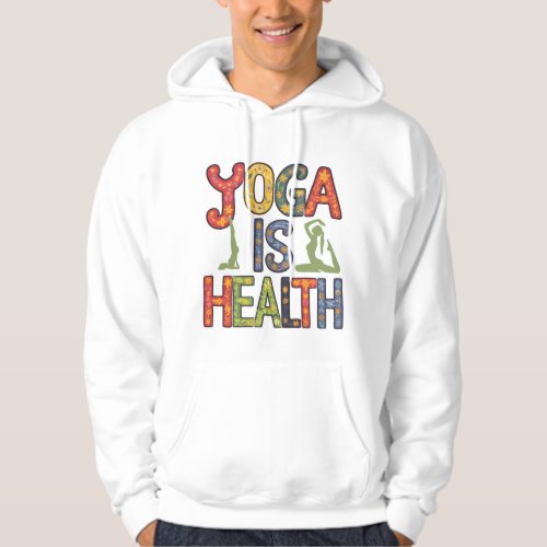 Yoga is health hoodie
