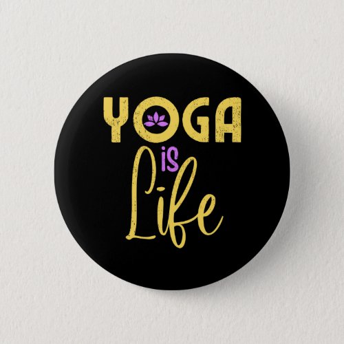 Yoga Is Life Yoga Meditaion Button