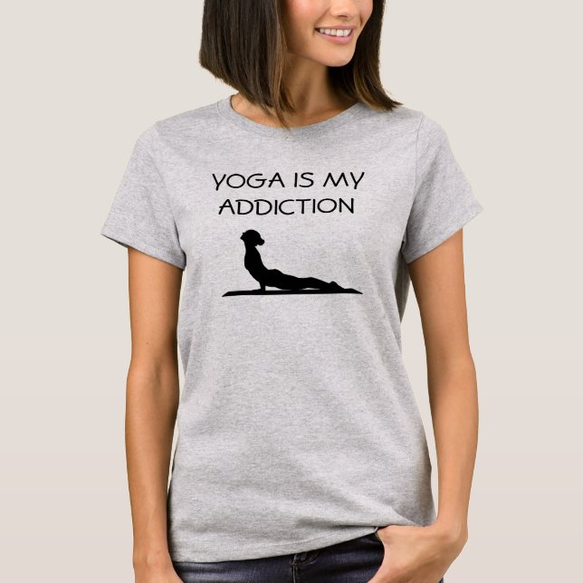 Yoga is my addiction T-Shirt (Front)