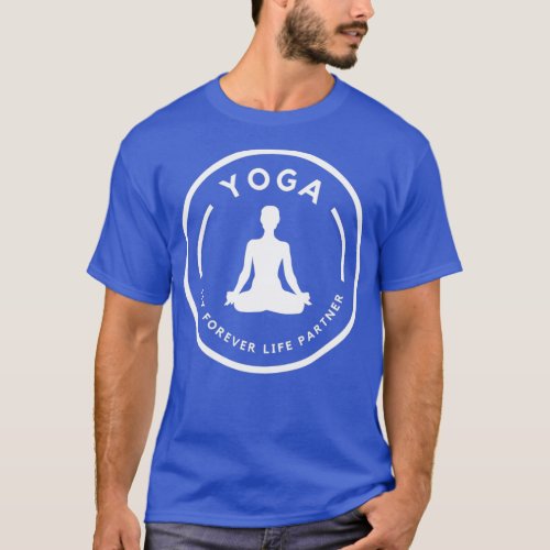 Yoga is my long life partner 1 T_Shirt