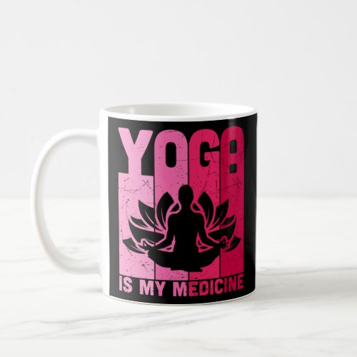Yoga Is My Medicine Retro Vintage Yoga Zen Meditat Coffee Mug