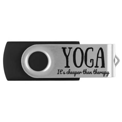 Yoga Its Cheaper Than Therapy Flash Drive