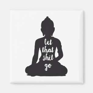 Yoga Let That Go Meditate Silhouette Buddha Yoga W Magnet