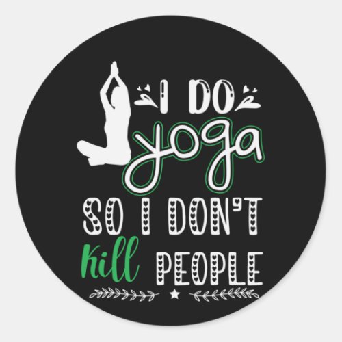 Yoga Lover  I Do Yoga Classic Round Sticker