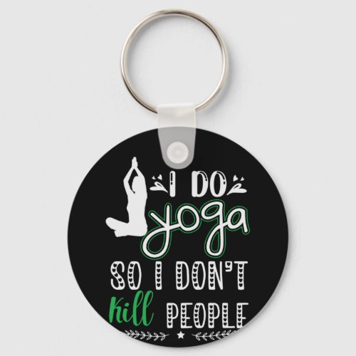 Yoga Lover  I Do Yoga Keychain