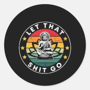 Yoga Lover Let That Thing Go Yoga Classic Round Sticker