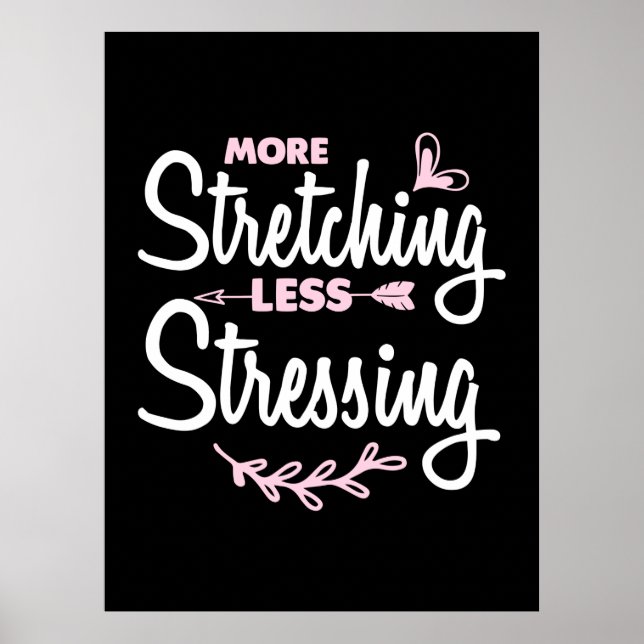 Yoga Lover | More Stretching Less Stressing Poster (Front)