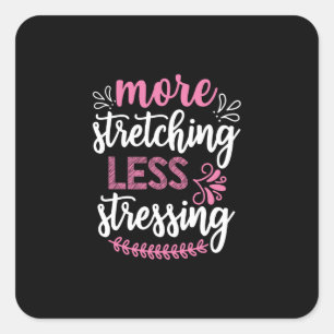 Yoga Lover More Stretching Square Sticker