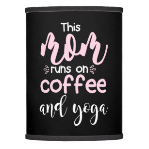 Yoga Lover   This Mom Runs On Coffee And Yoga Lamp Shade