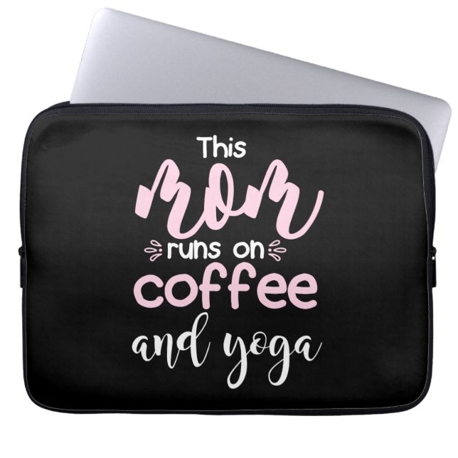 Yoga Lover | This Mom Runs On Coffee And Yoga Laptop Sleeve (Front)