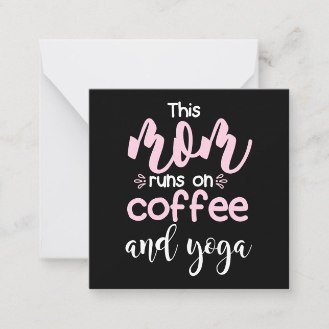 Yoga Lover | This Mom Runs On Coffee And Yoga Note Card (Front)