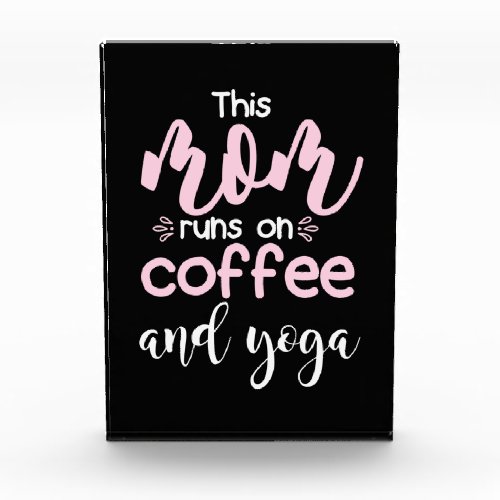 Yoga Lover  This Mom Runs On Coffee And Yoga Photo Block