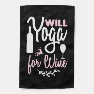 Yoga Lover Will Yoga For Wine Garden Flag