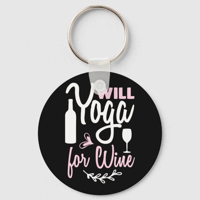 Yoga Lover | Will Yoga For Wine Keychain (Front)