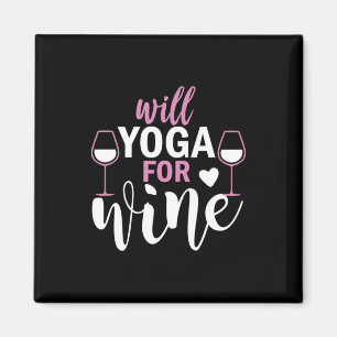 Yoga Lover Will Yoga For Wine Magnet