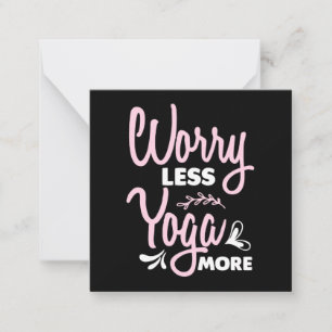 Yoga Lover Worry Less Yoga More Note Card