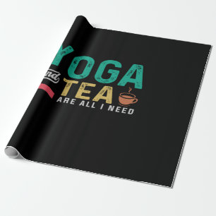 Yoga Lover   Yoga And Tea Are All I Need Wrapping Paper
