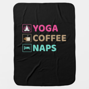Yoga Lover Yoga Coffee Naps Baby Blanket