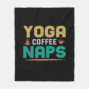 Yoga Lover Yoga Coffee Naps Fleece Blanket
