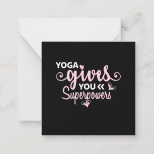 Yoga Lover   Yoga Gives You Superpowers Note Card