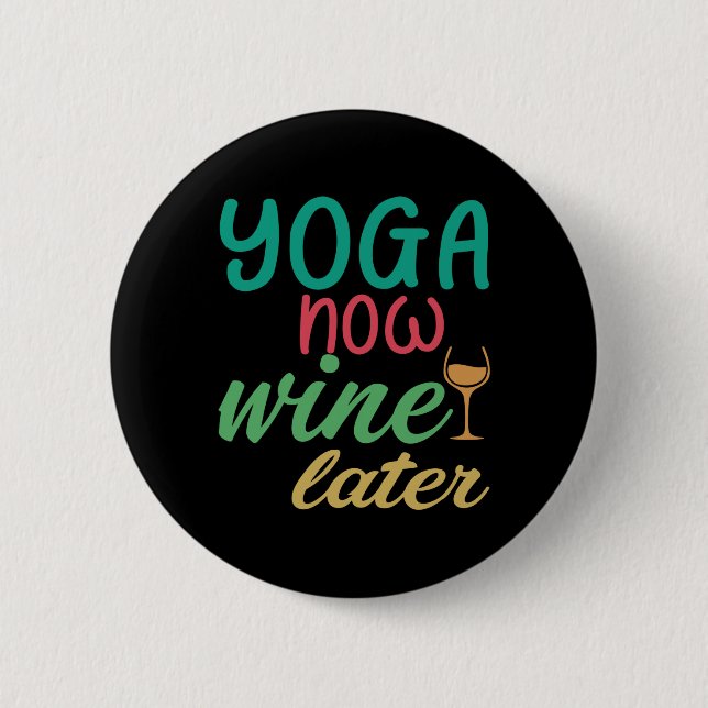 Yoga Lover | Yoga Now Wine Later Button (Front)