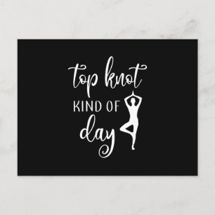 Yoga Lover Yoga Top Knot Kind Of Day Postcard