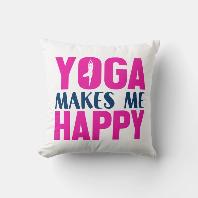 Yoga makes me happy      throw pillow (Front)