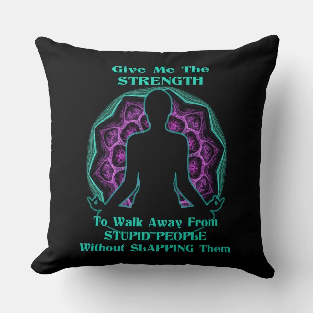 Yoga Mandala Stupid People Humor Throw Pillow (Front)