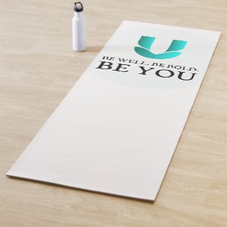 Yoga Mat - "Be Well. Be Bold. BE YOU"