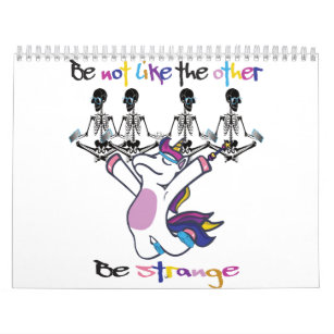Yoga-Meditation- Be Strange Unicorn Skeleton Calendar
