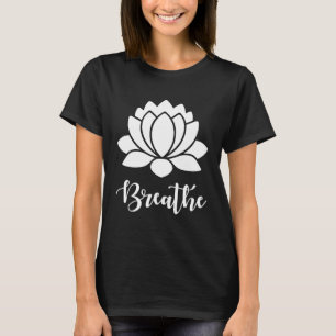 Yoga Meditation Lotus Breathe Flower T-Shirt