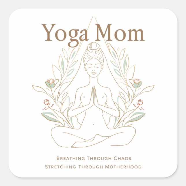 Yoga Mom Breathing Through Motherhood Square Sticker (Front)