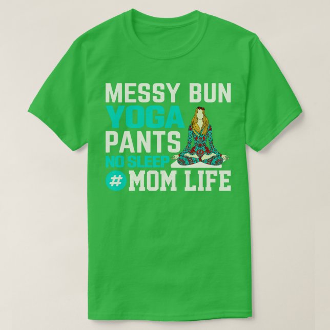 Yoga Mom Life T-Shirt (Design Front)