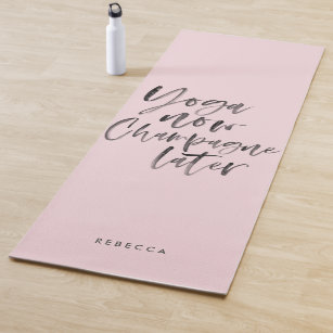 Yoga Now Champagne Later Fun Girly Pink  Yoga Mat