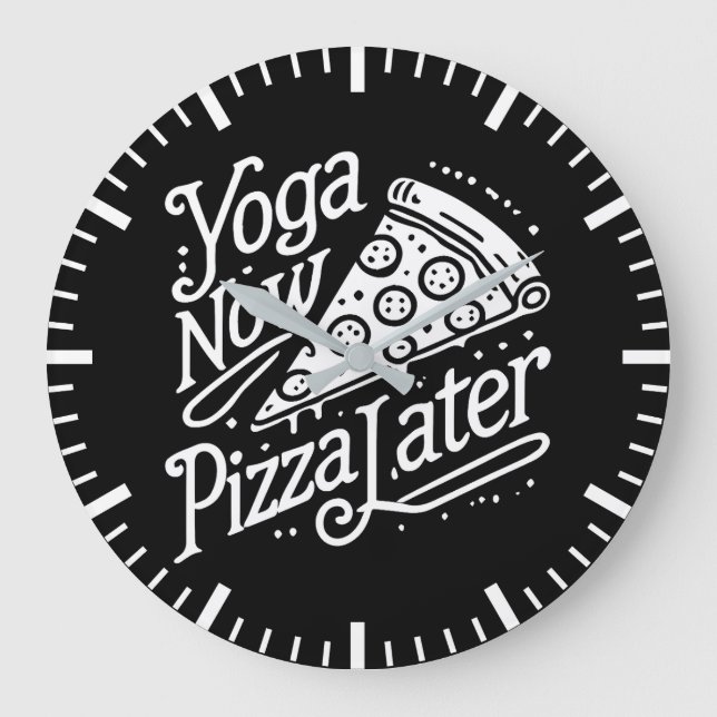 Yoga Now Pizza Later- Funny Fitness Large Clock (Front)