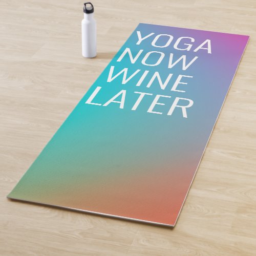 Yoga Now Wine Later Funny Watercolor Yoga Mat